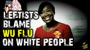 wu flu corona chan joy reid racism white people